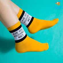 Load image into Gallery viewer, Are You Kidding Me Socks
