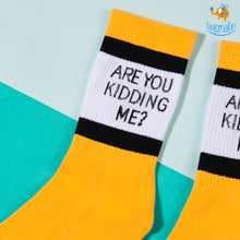 Load image into Gallery viewer, Are You Kidding Me Socks
