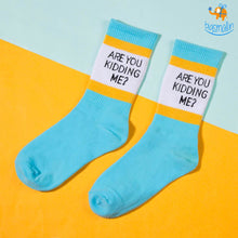 Load image into Gallery viewer, Are You Kidding Me Socks
