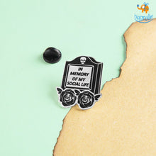 Load image into Gallery viewer, In Memory Of My Social Life Lapel Pin
